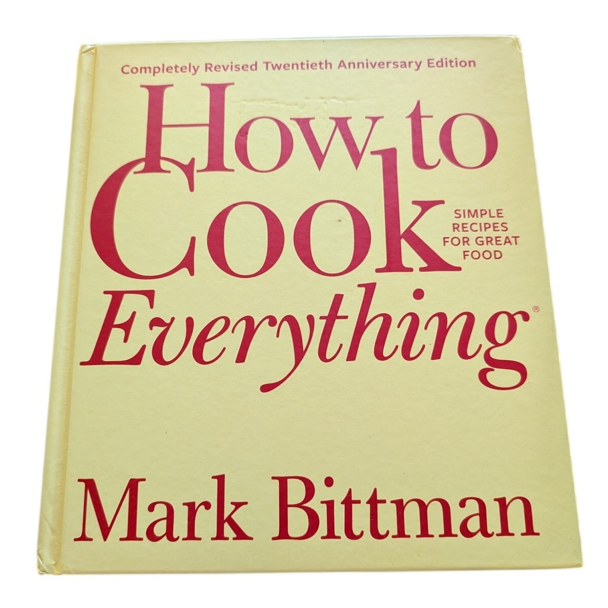 How To Cook Everything Completely Revised Twentieth Anniversary Edition 2019