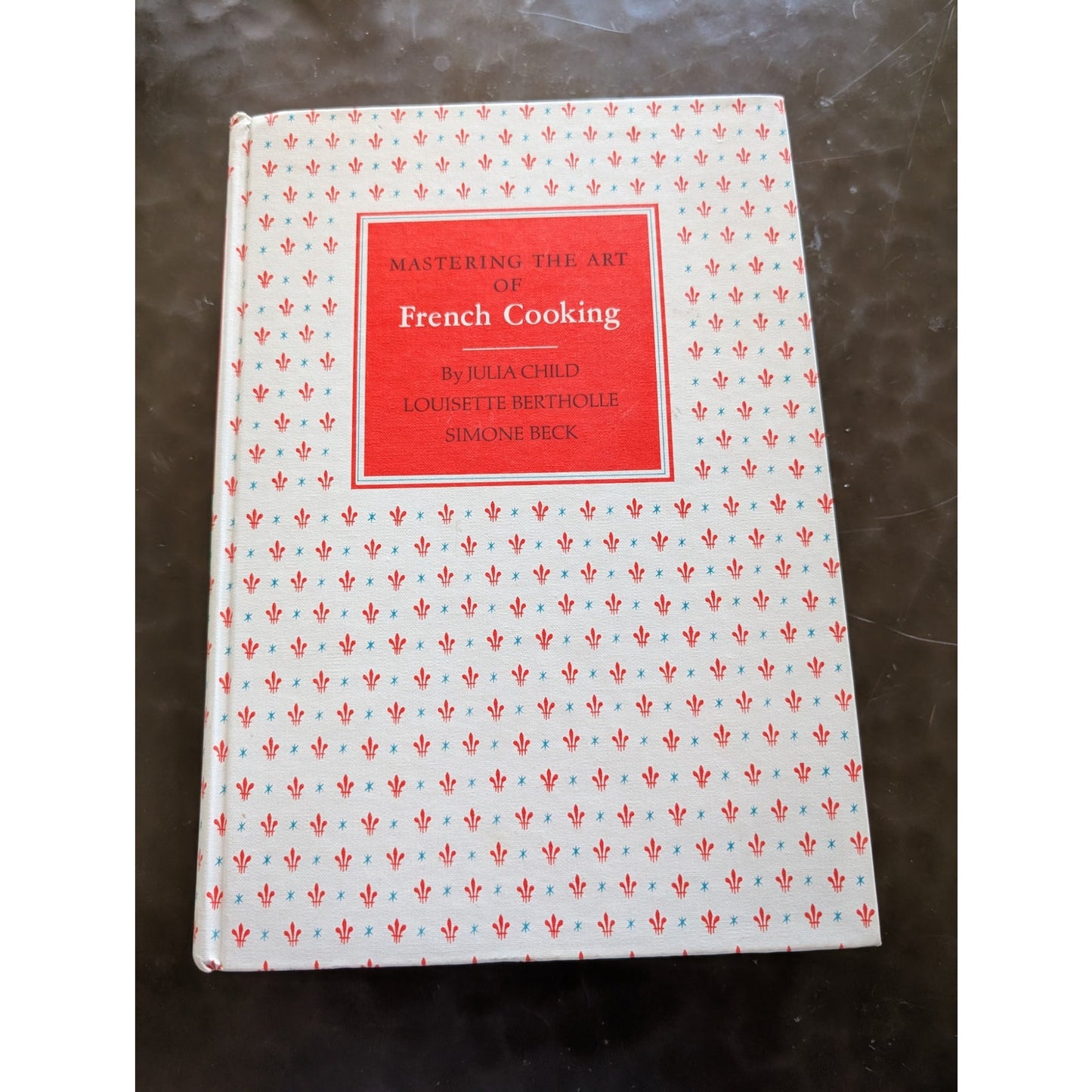 Mastering the Art of French Cooking by Julia Child 1966 Hardcover