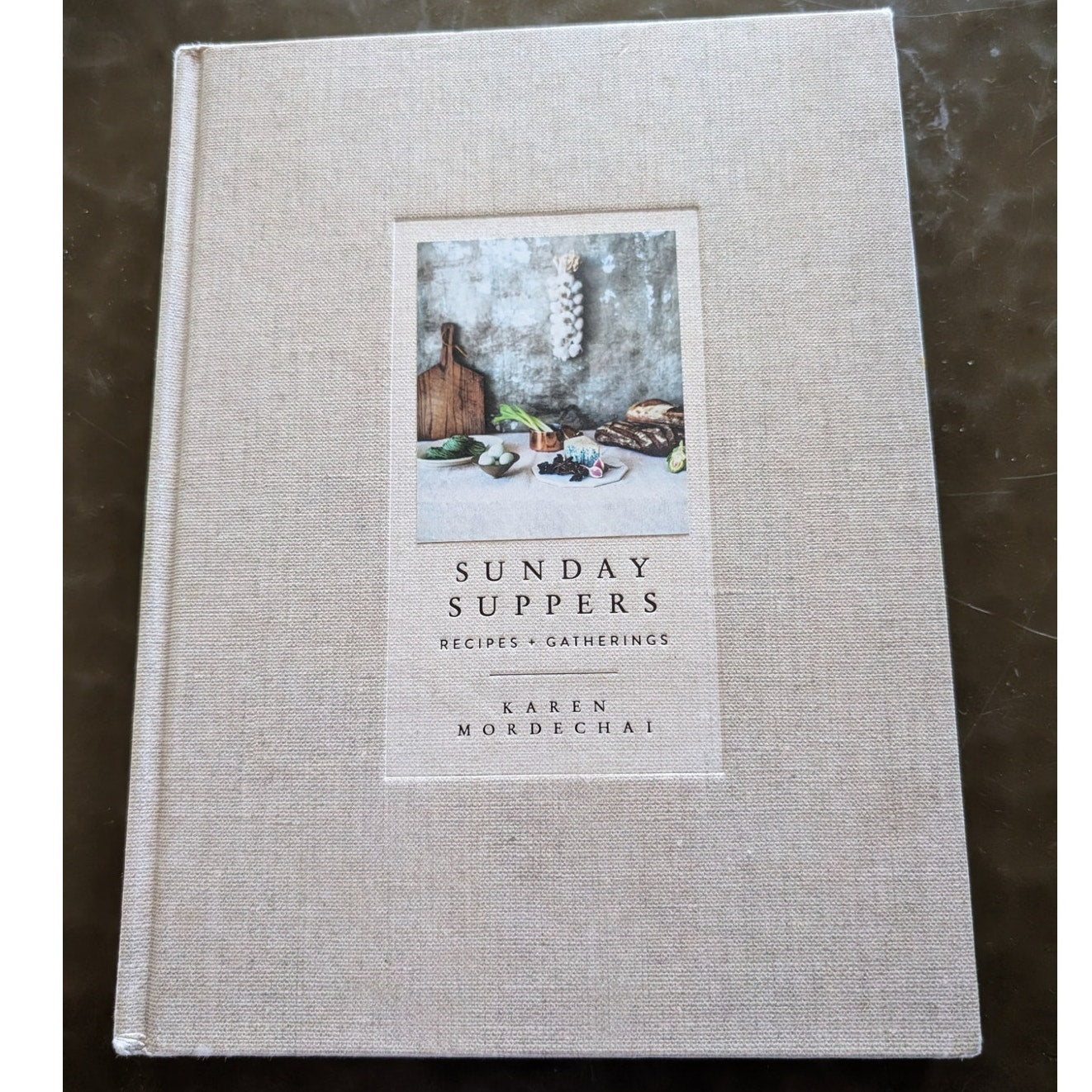 Sunday Suppers Recipes Gatherings Karen Mordechai Cookbook 2014 Clarkson Potter