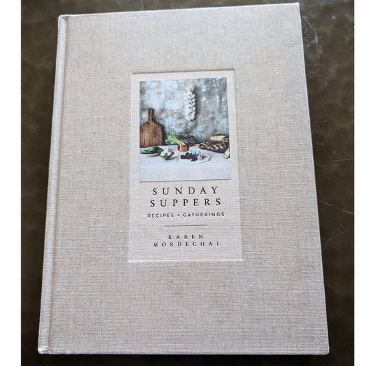 Sunday Suppers Recipes Gatherings Karen Mordechai Cookbook 2014 Clarkson Potter
