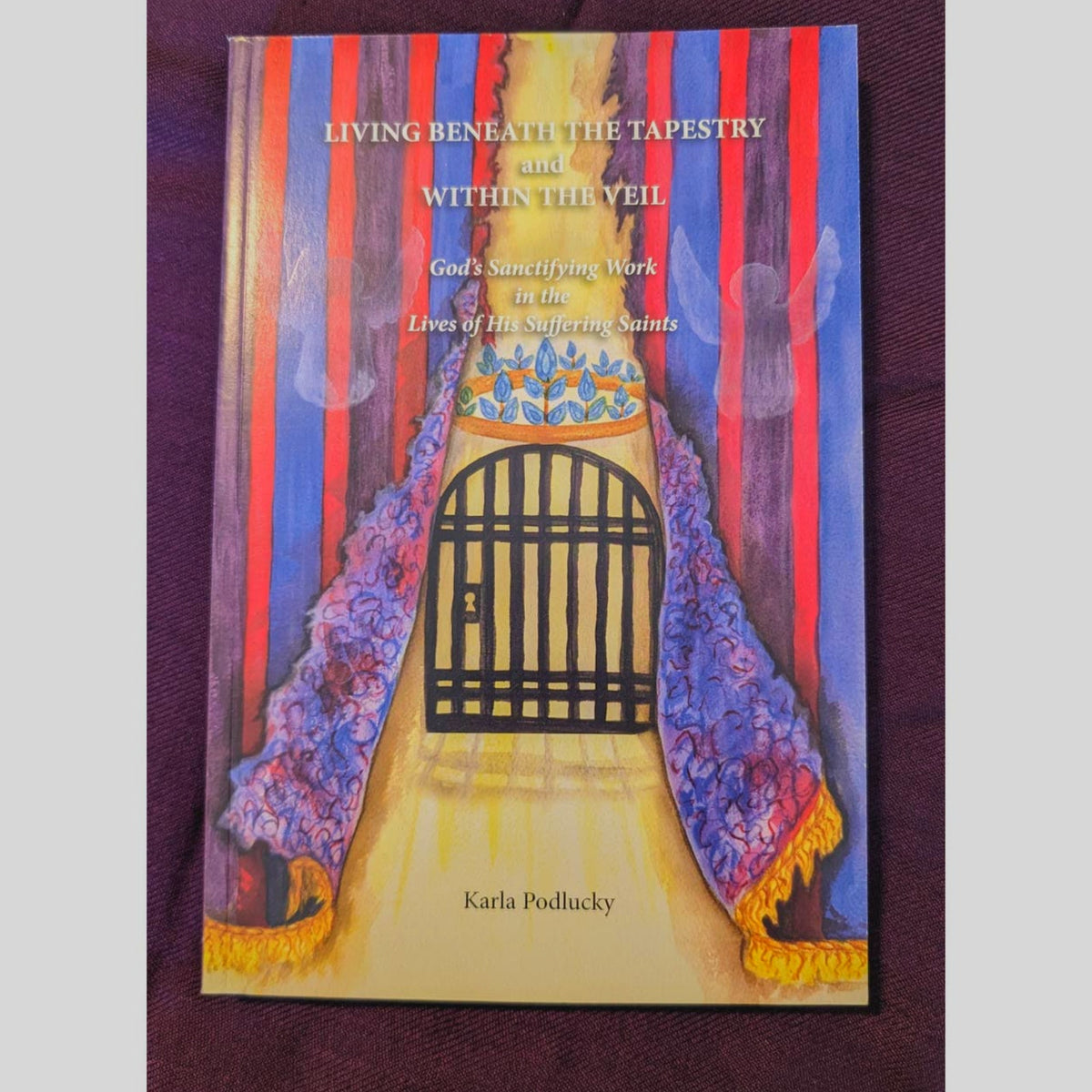 Christian Book Memoir--Living Beneath the Tapestry & Within the Veil